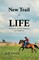 Smith, J: New Trail for Life