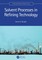 Solvent Processes in Refining Technology