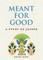 Meant for Good: A Study of Joseph