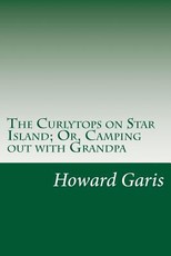 The Curlytops on Star Island; Or, Camping out with Grandpa