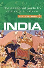 India - Culture Smart]: The Essential Guide to Customs & Culture