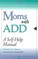 Moms with Add
