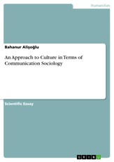 An Approach to Culture in Terms of Communication Sociology