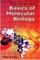 Basics Of Molecular Biology