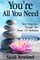 You're All You Need