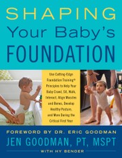 Goodman, J: Shaping Your Baby's Foundation