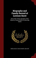 Biography and Family Record of Lorenzo Snow