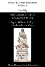 Pedro CalderÃ³n de La Barca, 'La DevociÃ³n de La Cruz'/ August Wilhelm Schlegel, 'Die Andacht Zum Kreuze'