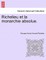 Richelieu Et La Monarchie Absolue. Tome Premier