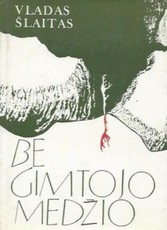 Be gimtojo medžio