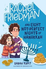 Rachel Friedman and Eight Not-Perfect Days of Hanukkah
