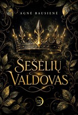 ŠEŠĖLIŲ VALDOVAS. Tamsus romantasy apie meilę ir prakeiksmą