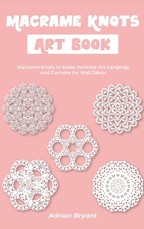Macrame Knots Art Book