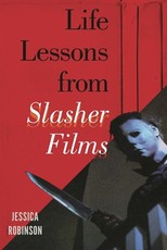 Life Lessons from Slasher Films
