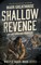 Shallow Revenge