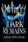 While the Dark Remains