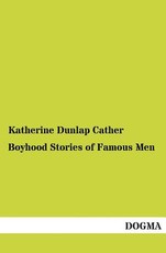 Boyhood Stories of Famous Men