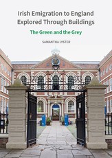 Irish Emigration to England Explored Through Buildings
