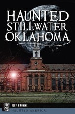 Haunted Stillwater, Oklahoma