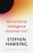 Hawking, S: Will Artificial Intelligence Outsmart Us?