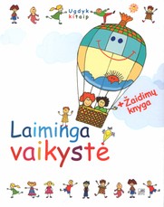 Laiminga vaikystė: ugdyk kitaip (+Žaidimų knyga)