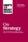 Hbr's 10 Must Reads on Strategy (Including Featured Article What Is Strategy? by Michael E. Porter)