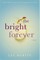 The Bright Forever