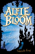 Alfie Bloom and the Secrets of Hexbridge Castle