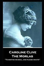 Caroline Clive - The Morlas