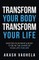 Transform Your Body Transform Your Life
