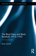 Carroll, B: Black Press and Black Baseball, 1915-1955