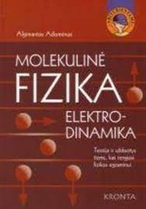 Molekulinė fizika. Elektrodinamika