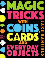 Magic tricks with coins, cards and everyday objects
