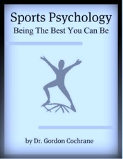 Sports Psychology: Being The Best You Can Be 2nd Edition, 2020
