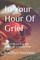 In Your Hour Of Grief