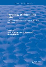 D'Auzac, J: Physiology of Rubber Tree Latex
