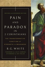 Pain and Paradox in 2 Corinthians