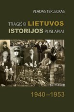 Tragiški Lietuvos istorijos puslapiai (1940-1953)