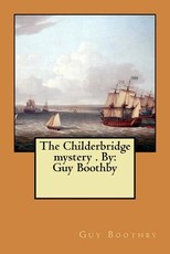 The Childerbridge mystery . By