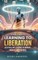 From Logic to Learning to Liberation