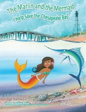 The Marlin and the Mermaid "Help save the Chesapeake Bay"