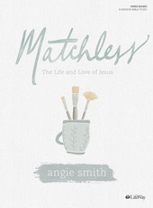 Matchless - Bible Study Book