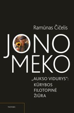 Jono Meko „Aukso vidurys“: kūrybos filotopinė žiūra