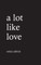 A Lot Like Love