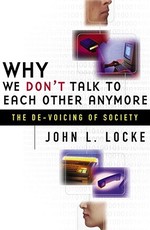 Why We Don't Talk to Each Other Anymore