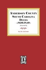 Anderson District, South Carolina Deeds, 1836-1840. (Volume #2)