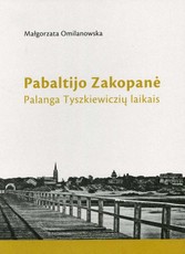 Pabaltijo Zakopanė. Palanga Tyszkiewiczių laikais