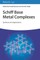 Schiff Base Metal Complexes