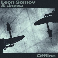 Vinilinė plokštelė LP LEON SOMOV & JAZZU „Offline“