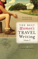 The Best Women's Travel Writing, Volume 9